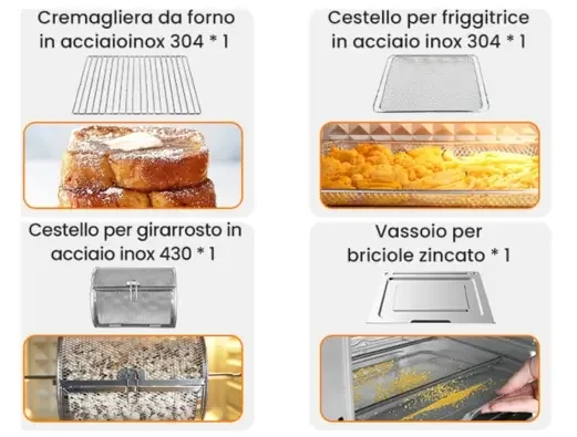 Accessori inclusi: griglia da forno, cestello per friggere, teglia antiaderente, forchetta girarrosto
